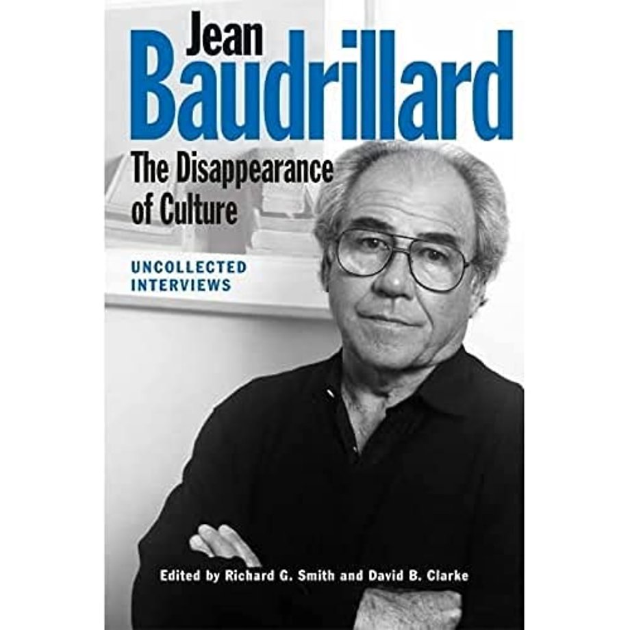Jean Baudrillard: The Disappearance of Culture
