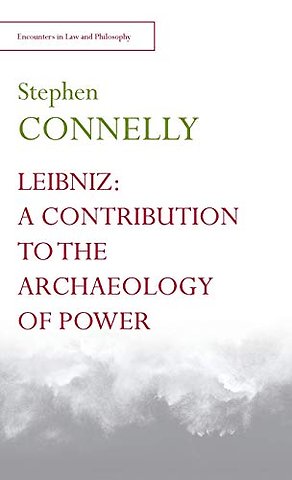 Leibniz: A Contribution to the Archaeology of Power