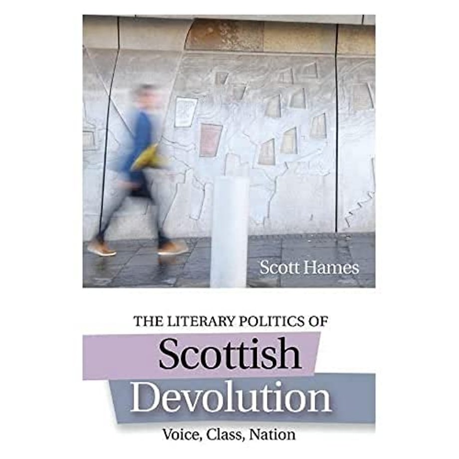 The Literary Politics of Scottish Devolution