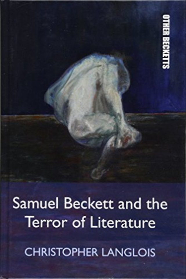 Samuel Beckett and the Terror of Literature