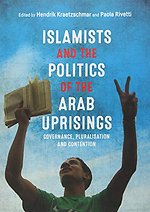 Islamists and the Politics of the Arab Uprisings