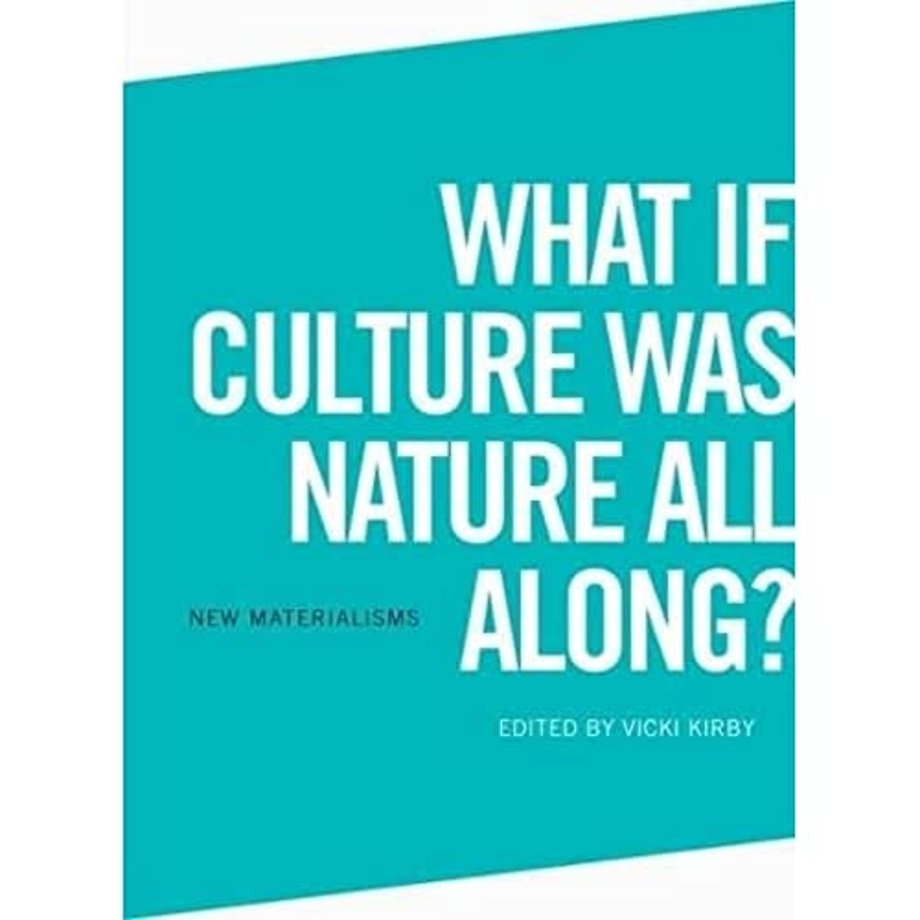What if Culture was Nature all Along?