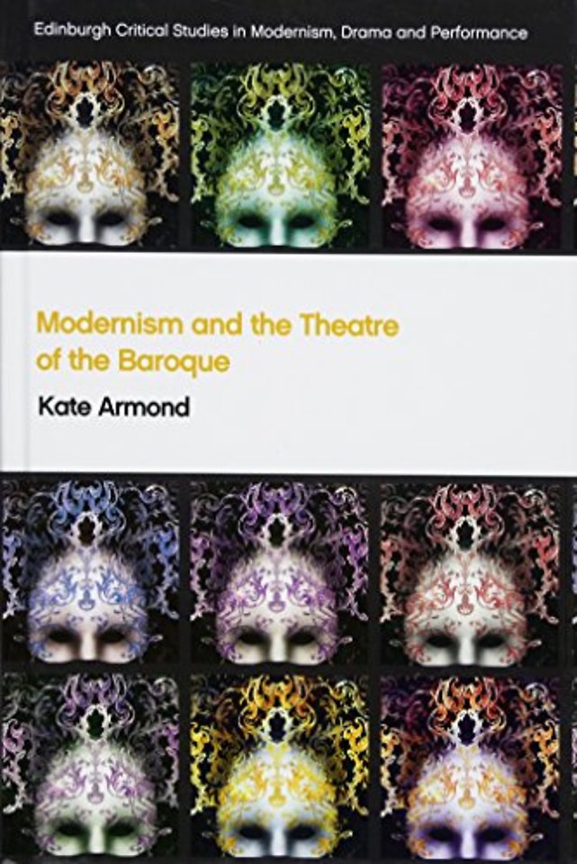 Modernism and the Theatre of the Baroque