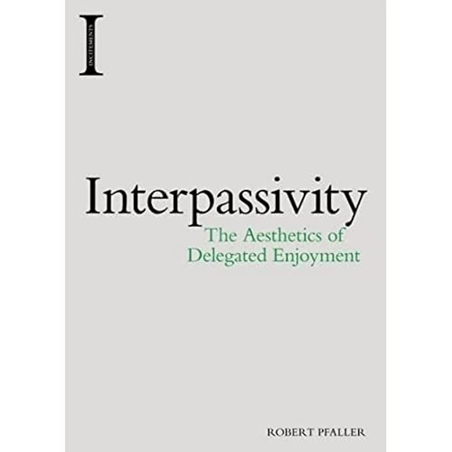 Interpassivity