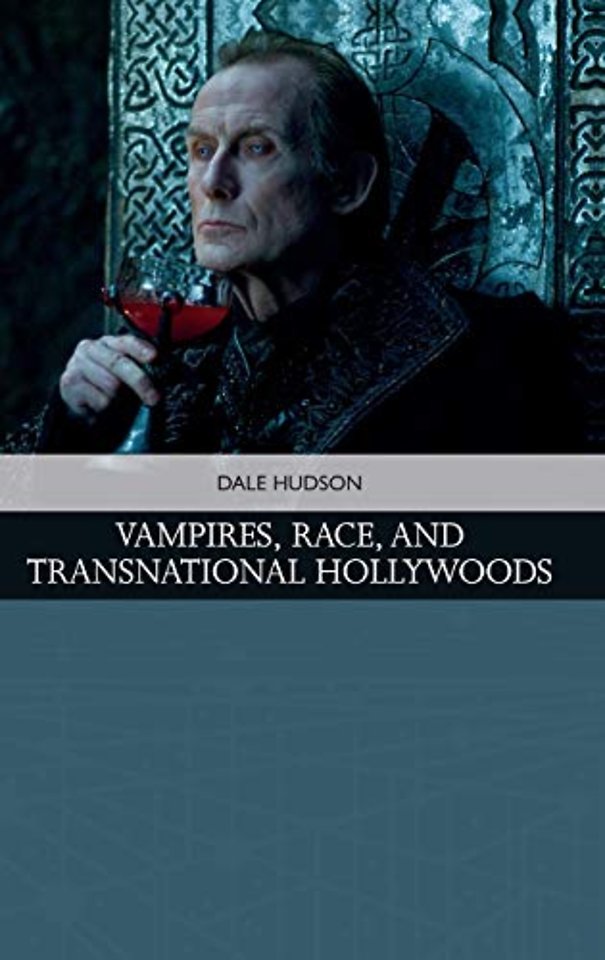 Vampires, Race, and Transnational Hollywoods