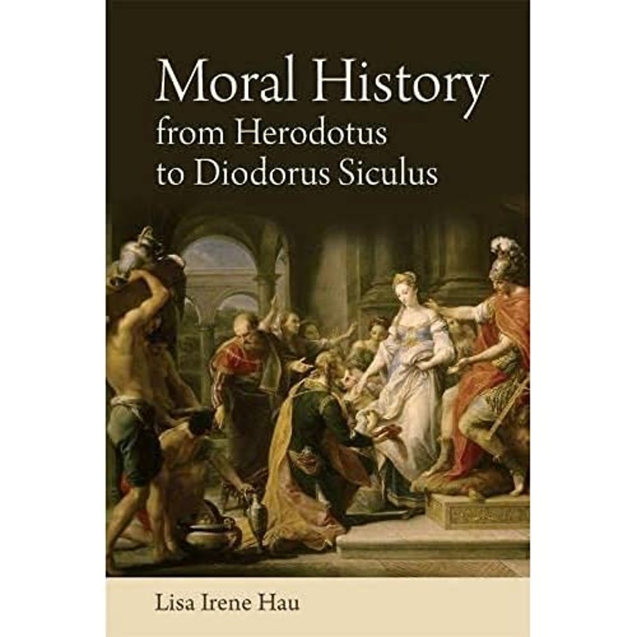 Moral History from Herodotus to Diodorus Siculus