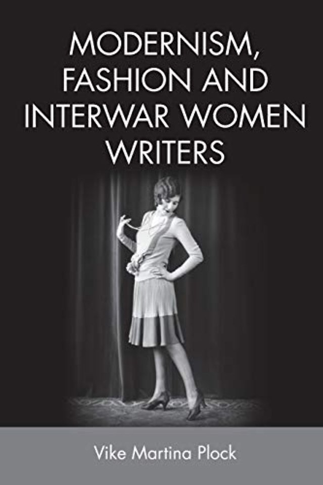 Modernism, Fashion and Interwar Women Writers