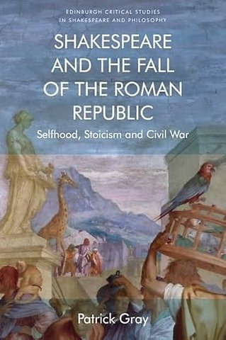 Shakespeare and the Fall of the Roman Republic