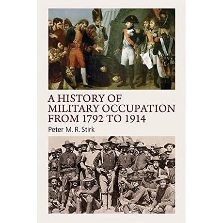 A History of Military Occupation from 1792 to 1914