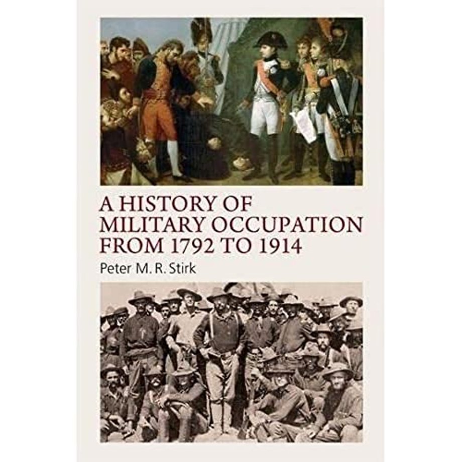 A History of Military Occupation from 1792 to 1914