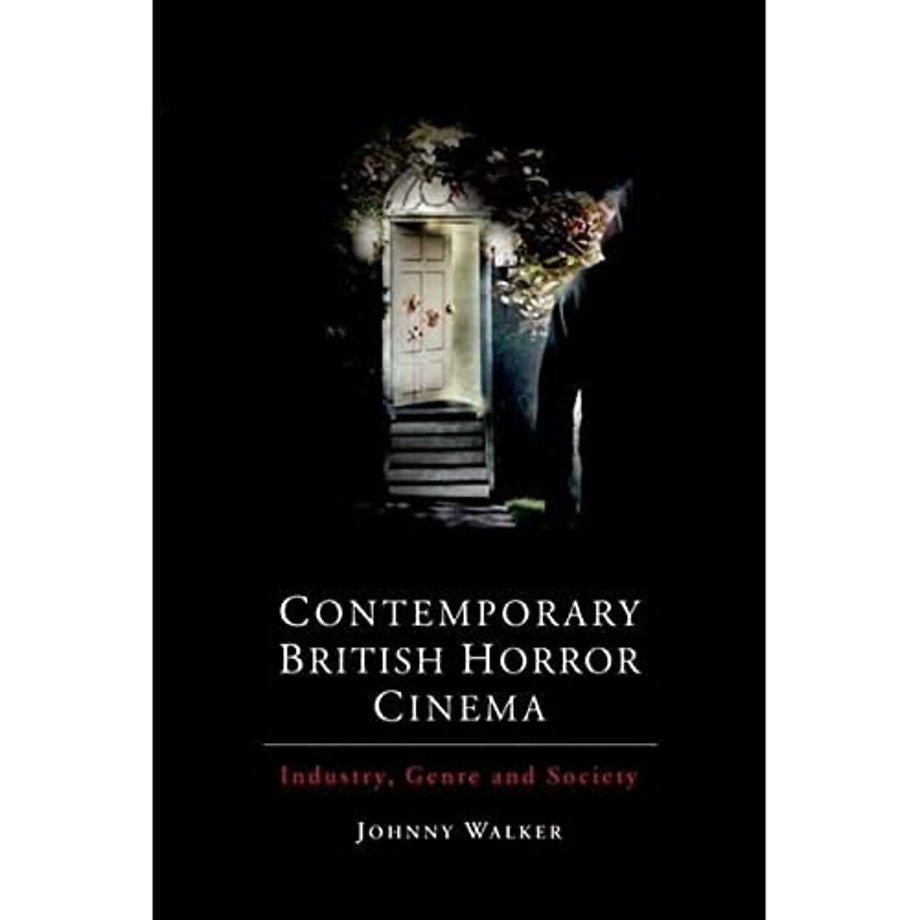 Contemporary British Horror Cinema