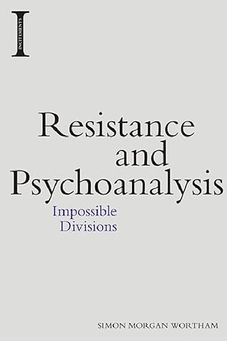 Resistance and Psychoanalysis