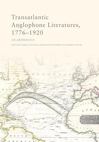 Transatlantic Anglophone Literatures, 1776–1920