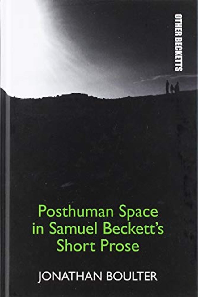 Posthuman Space in Samuel Beckett's Short Prose