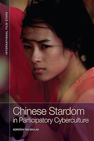 Chinese Stardom in Participatory Cyberculture