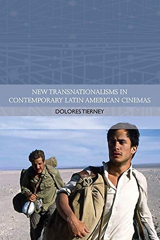 New Transnationalisms in Contemporary Latin American Cinemas