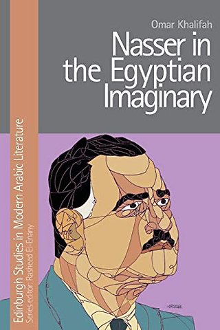 Nasser in the Egyptian Imaginary