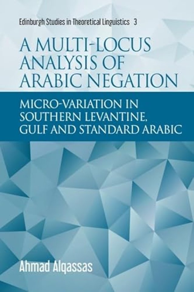 A Multi-locus Analysis of Arabic Negation