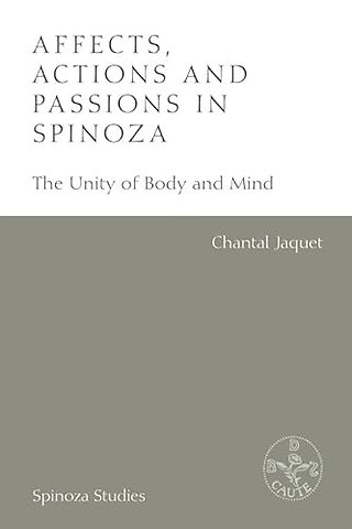 Affects, Actions and Passions in Spinoza