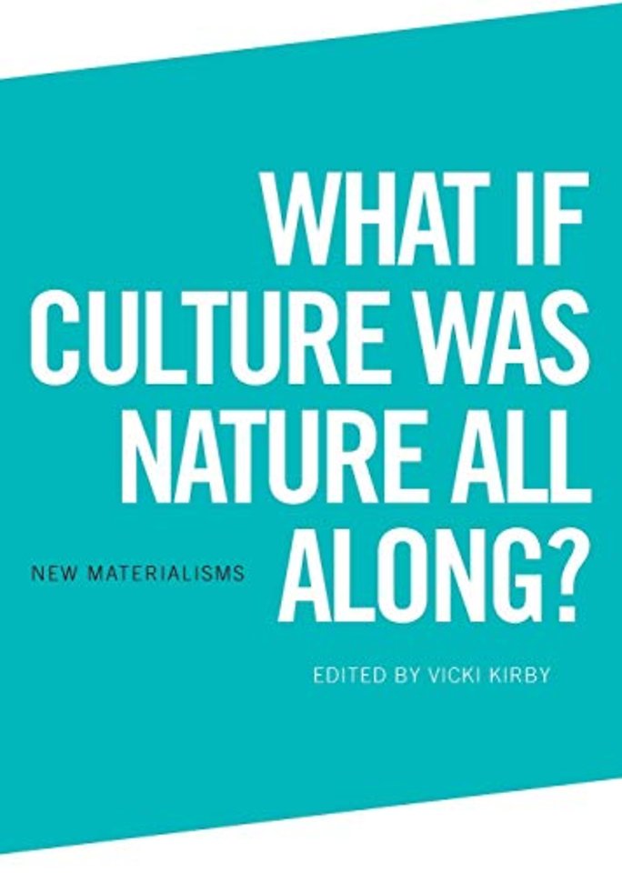 What If Culture Was Nature All Along?
