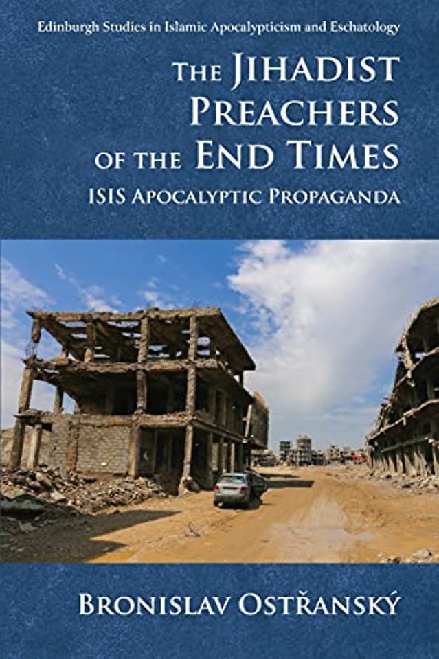 The Jihadist Preachers of the End Times