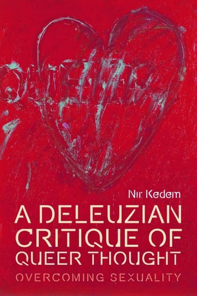 A Deleuzian Critique of Queer Thought