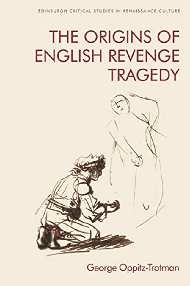 The Origins of English Revenge Tragedy