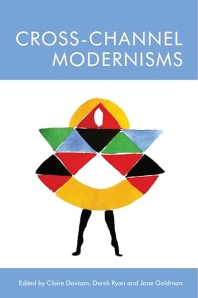 Cross-Channel Modernisms