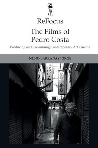 ReFocus: The Films of Pedro Costa
