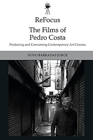 ReFocus: The Films of Pedro Costa