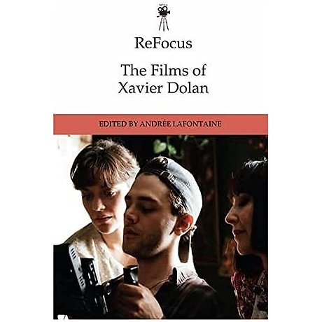 ReFocus: The Films of Xavier Dolan