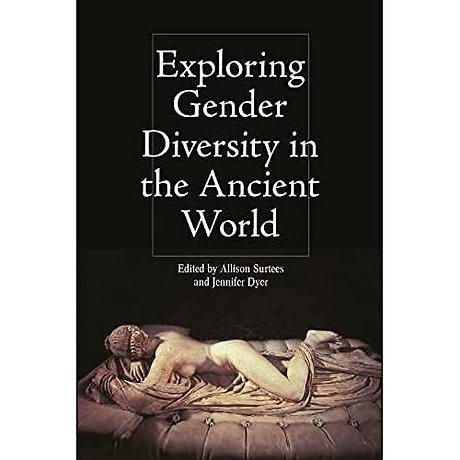 Exploring Gender Diversity in the Ancient World