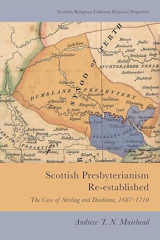 Scottish Presbyterianism Re-established