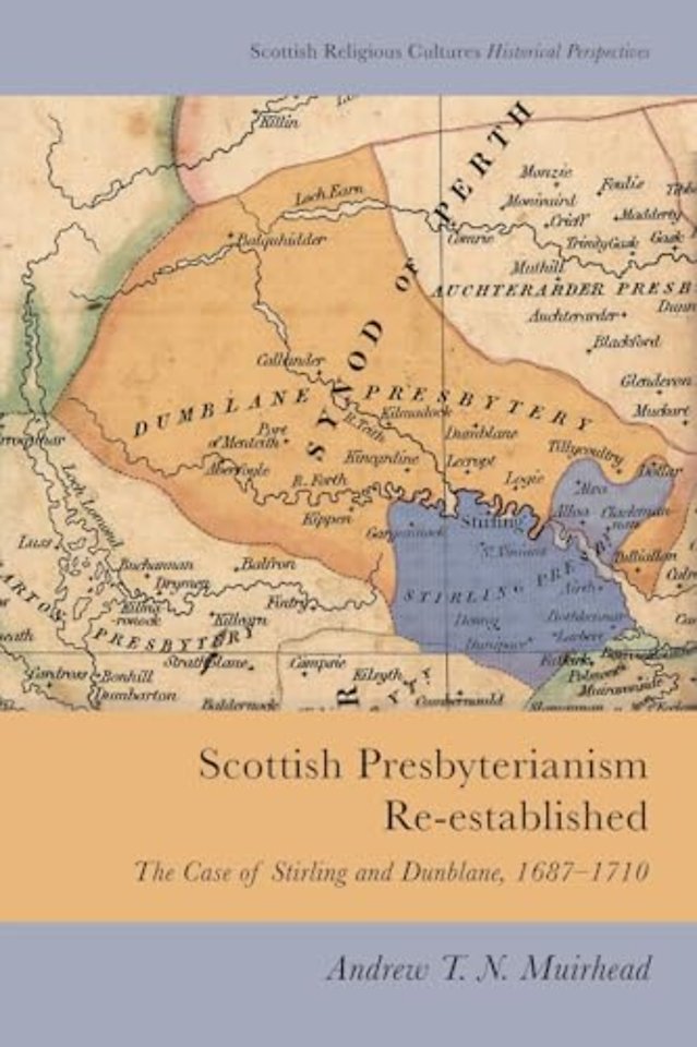 Scottish Presbyterianism Re-established