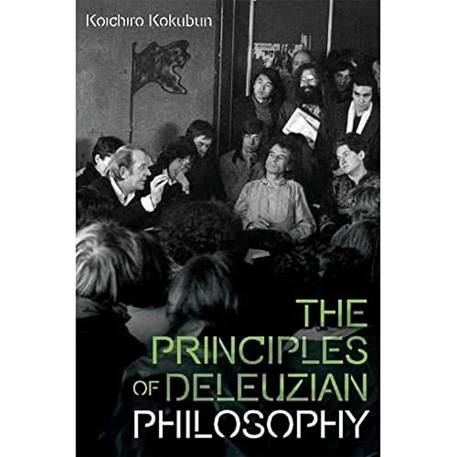 The Principles of Deleuzian Philosophy