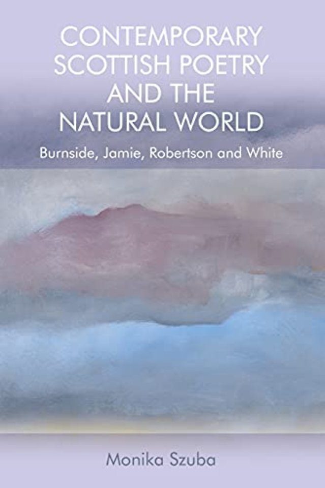 Contemporary Scottish Poetry and the Natural World