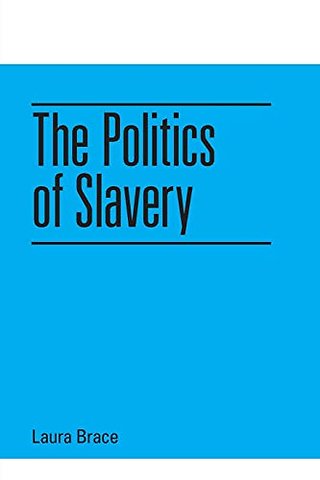 The Politics of Slavery