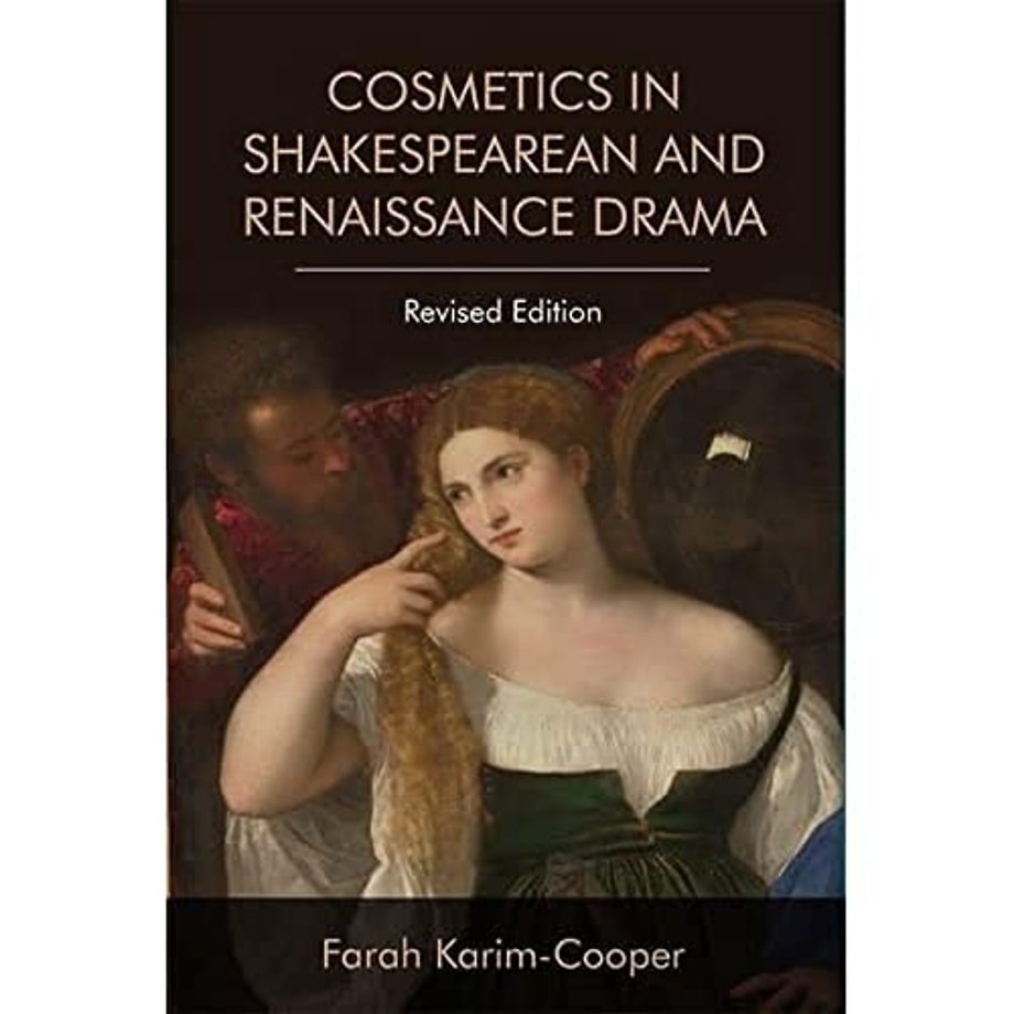 Cosmetics in Shakespearean and Renaissance Drama