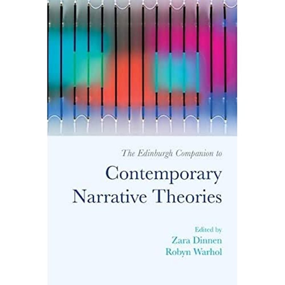 The Edinburgh Companion to Contemporary Narrative Theories