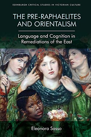 The Pre-Raphaelites and Orientalism