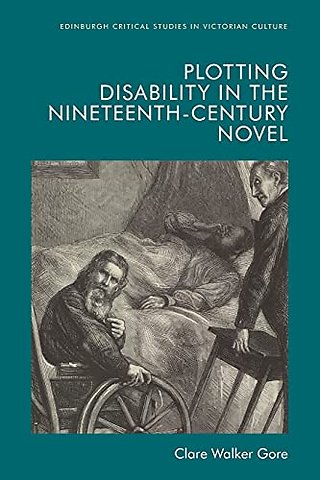 Plotting Disability in the Nineteenth-Century Novel