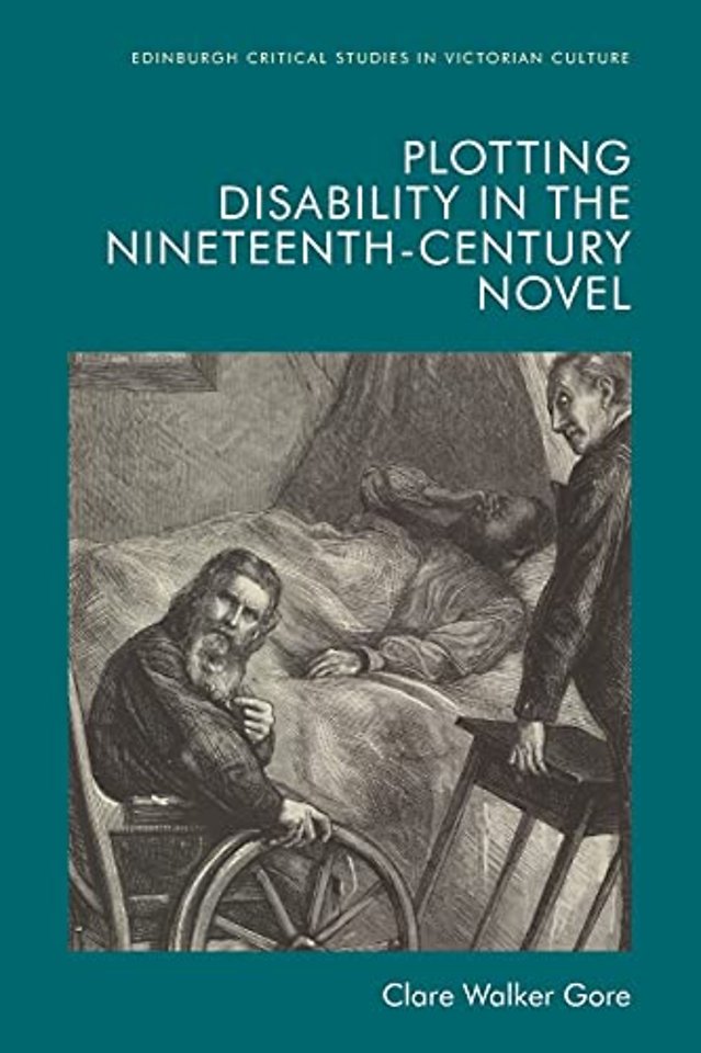Plotting Disability in the Nineteenth-Century Novel