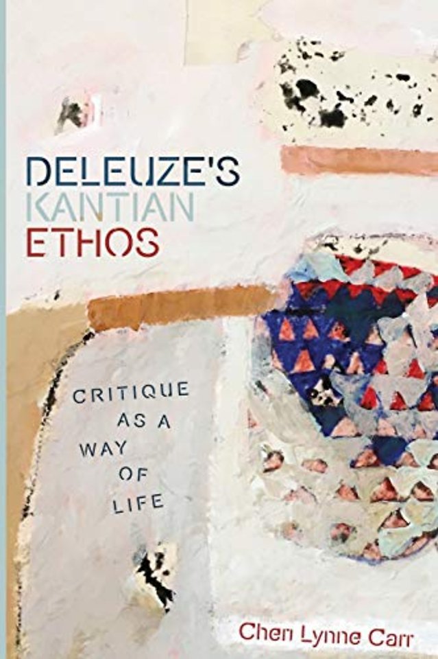 Deleuze'S Kantian Ethos