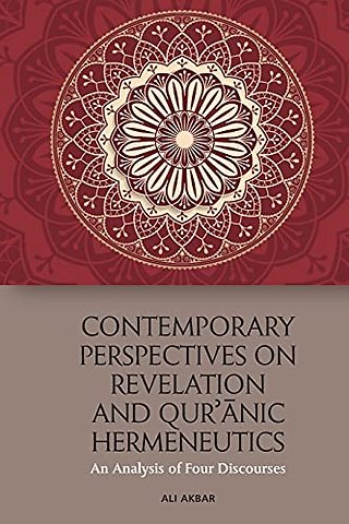 Contemporary Perspectives on Revelation and Qur’anic Hermeneutics