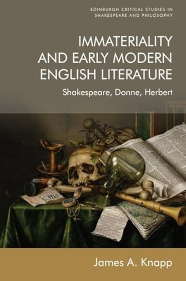 Immateriality and Early Modern English Literature