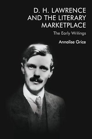 D. H. Lawrence and the Literary Marketplace