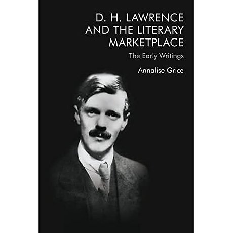 D. H. Lawrence and the Literary Marketplace