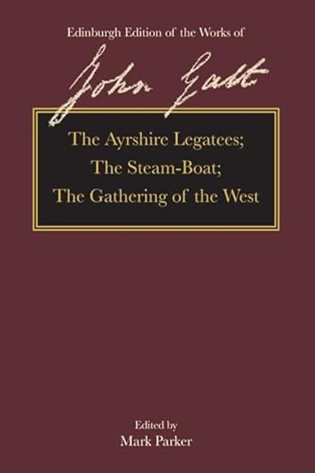 The Ayrshire Legatees, the Steam-Boat, the Gathering of the West
