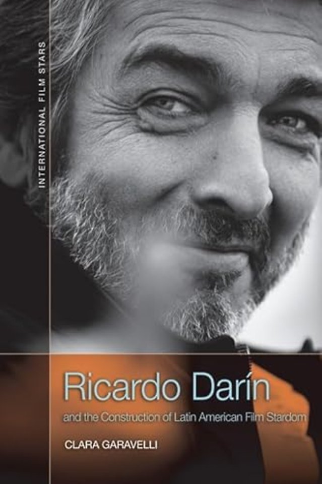 Ricardo Darin and the Construction of Latin American Film Stardom