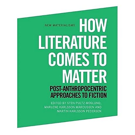 How Literature Comes to Matter